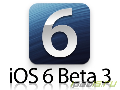   iOS 6 beta 3